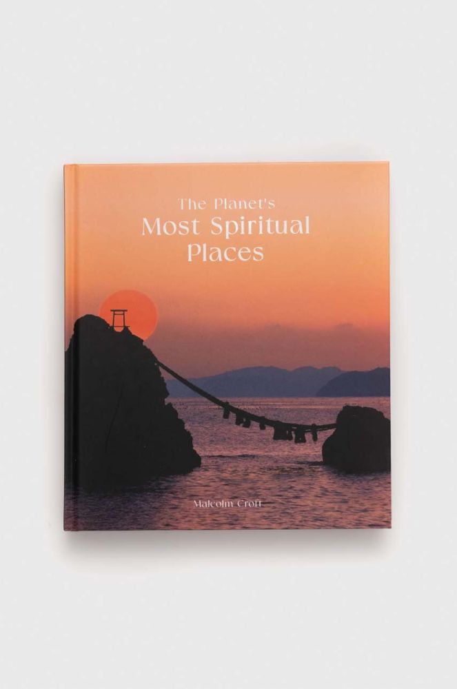 Книга The Ivy Press The Planet's Most Spiritual Places, Malcolm Croft колір барвистий